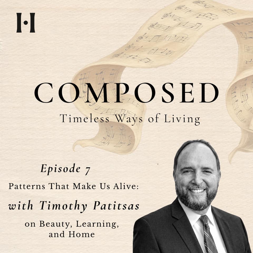 Patterns That Make Us Alive: Timothy Patitsas on Beauty, Learning, and Home episode artwork
